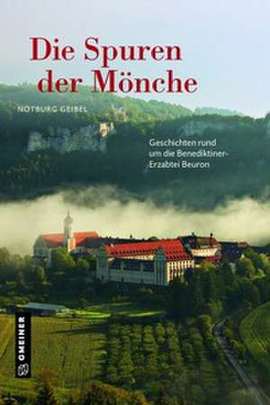 Die Spuren der Mönche de Notburg Geibel