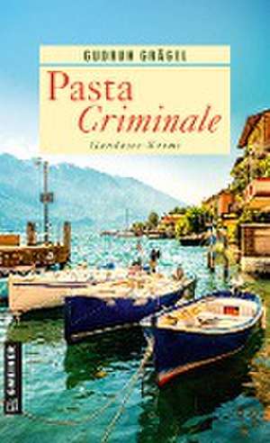 Pasta Criminale de Gudrun Grägel