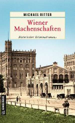 Wiener Machenschaften de Michael Ritter