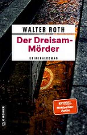 Der Dreisam-Mörder de Walter Roth