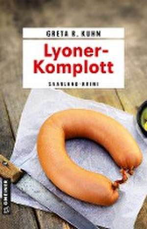 Lyoner-Komplott de Greta R. Kuhn