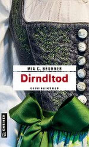 Dirndltod de Mia C. Brunner