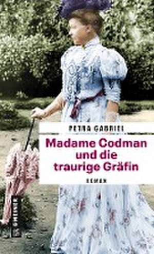 Gabriel, P: Madame Codman und die traurige Gräfin