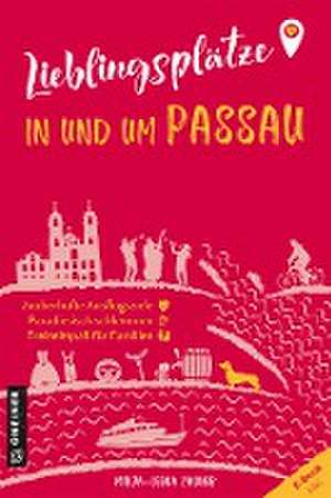 Lieblingsplätze in und um Passau de Mirja-Leena Zauner