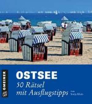 Ostsee - 50 Rätsel mit Ausflugstipps de Sonja Klein