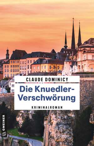 Die Knuedler-Verschwörung de Claude Dominicy