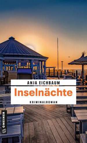 Inselnächte de Anja Eichbaum