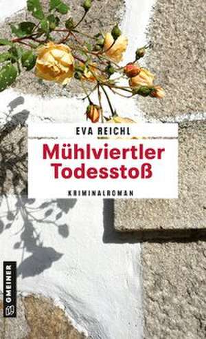 Mühlviertler Todesstoß de Eva Reichl