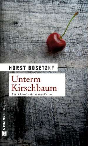 Unterm Kirschbaum de Horst Bosetzky