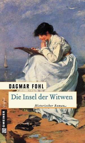 Die Insel der Witwen de Dagmar Fohl