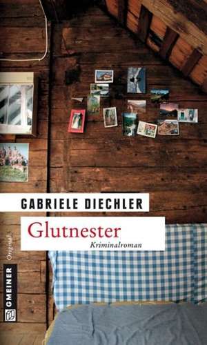 Glutnester de Gabriele Diechler