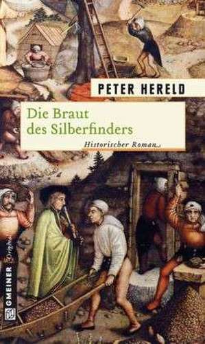 Die Braut des Silberfinders de Peter Hereld