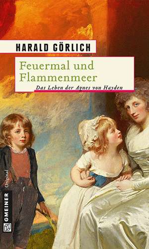 Feuermal und Flammenmeer de Harald Görlich