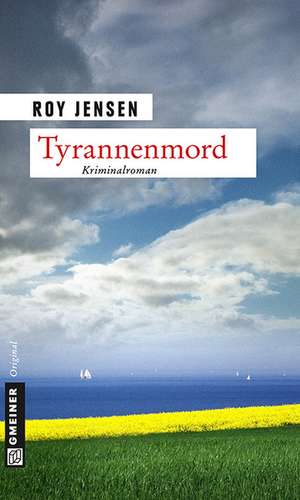 Tyrannenmord de Roy Jensen