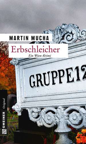 Erbschleicher de Martin Mucha