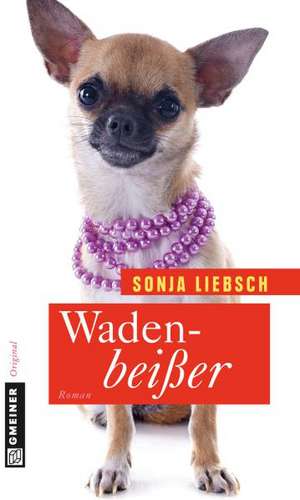 Wadenbeißer de Sonja Liebsch