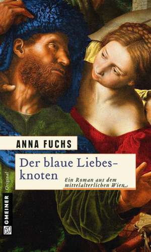 Der blaue Liebesknoten de Anna Fuchs