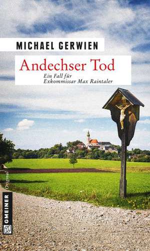 Andechser Tod de Michael Gerwien