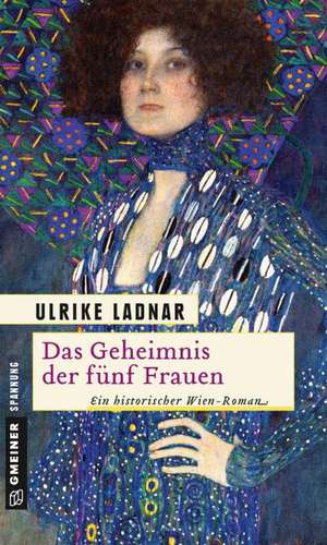 Das Geheimnis der fünf Frauen de Ulrike Ladnar