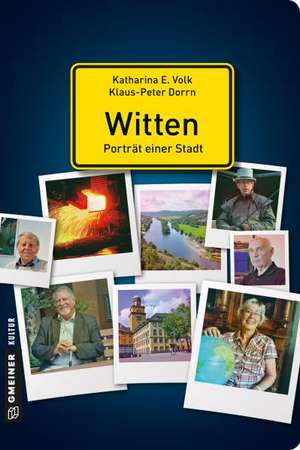 Witten - Porträt einer Stadt de Katharina E. Volk