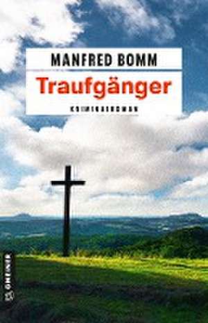 Traufgänger de Manfred Bomm