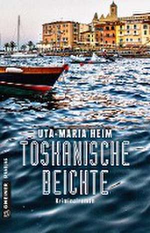 Toskanische Beichte de Uta-Maria Heim