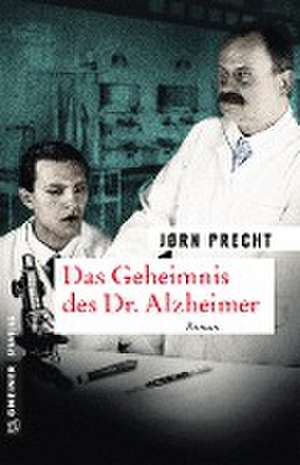 Das Geheimnis des Dr. Alzheimer de Jørn Precht