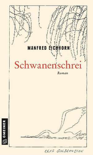 Schwanenschrei de Manfred Eichhorn