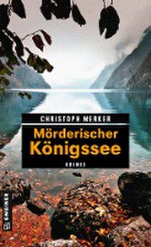 Mörderischer Königssee de Christoph Merker