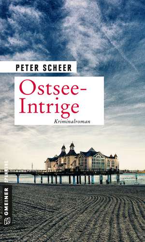 Ostsee-Intrige de Peter Scheer