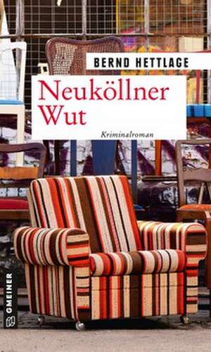 Neuköllner Wut de Bernd Hettlage