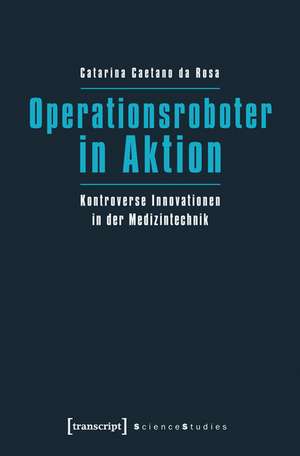 Operationsroboter in Aktion: Kontroverse Innovationen in der Medizintechnik de Catarina Caetano da Rosa