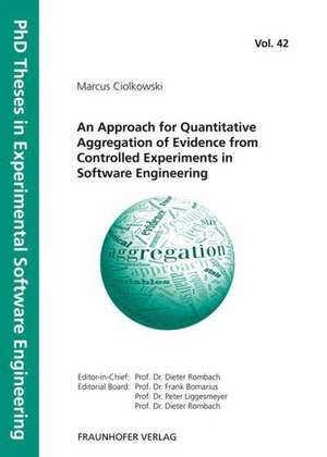 An Approach for Quantitative Aggregation of Evidence from Controlled Experiments in Software Engineering de Marcus Ciolkowski