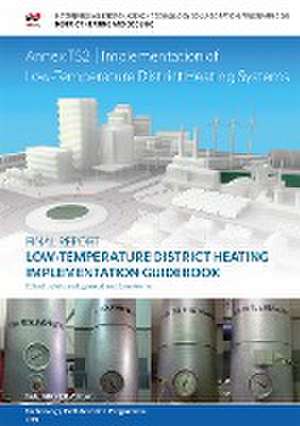 Low-Temperature District Heating Implementation Guidebook. de Kristina Lygnerud