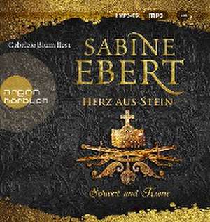 Schwert und Krone - Herz aus Stein de Sabine Ebert