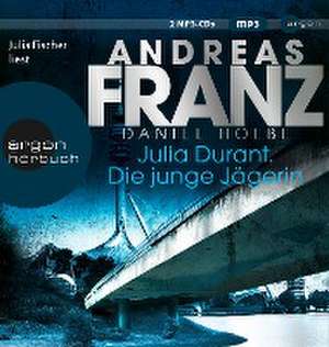 Julia Durant. Die junge Jägerin de Andreas Franz