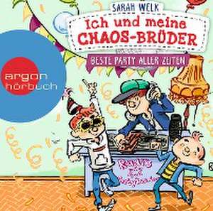 Ich und meine Chaos-Brüder - Beste Party aller Zeiten de Sarah Welk