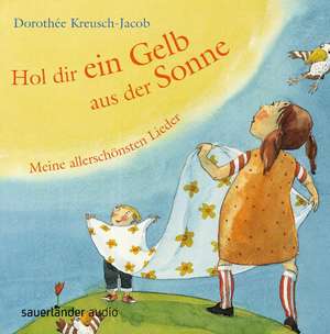 Hol dir ein Gelb aus der Sonne de Dorothée Kreusch-Jacob