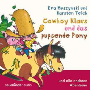 Cowboy Klaus und das pupsende Pony de Eva Muszynski