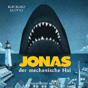 Jonas, der mechanische Hai de Bertrand Santini