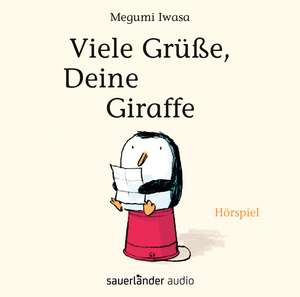 Viele Grüße, Deine Giraffe de Megumi Iwasa