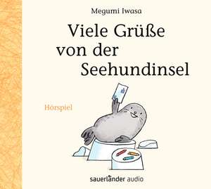 Viele Grüße von der Seehundinsel de Megumi Iwasa