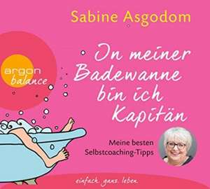 In meiner Badewanne bin ich Kapitän de Sabine Asgodom