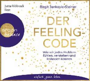 Der Feeling-Code de Birgit Jankovic-Steiner