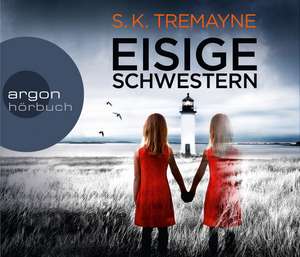 Eisige Schwestern de S. K. Tremayne