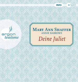 Deine Juliet de Mary Ann Shaffer