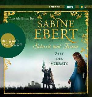 Schwert und Krone - Zeit des Verrats de Sabine Ebert