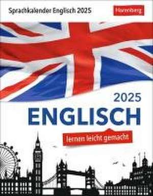 Englisch Sprachkalender 2025 - Englisch lernen leicht gemacht - Tagesabreißkalender de Hilary Bown