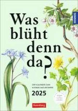 KOSMOS Was blüht denn da? Wochenplaner 2025