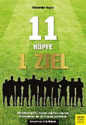 11 Köpfe - 1 Ziel de Alexander Reyss